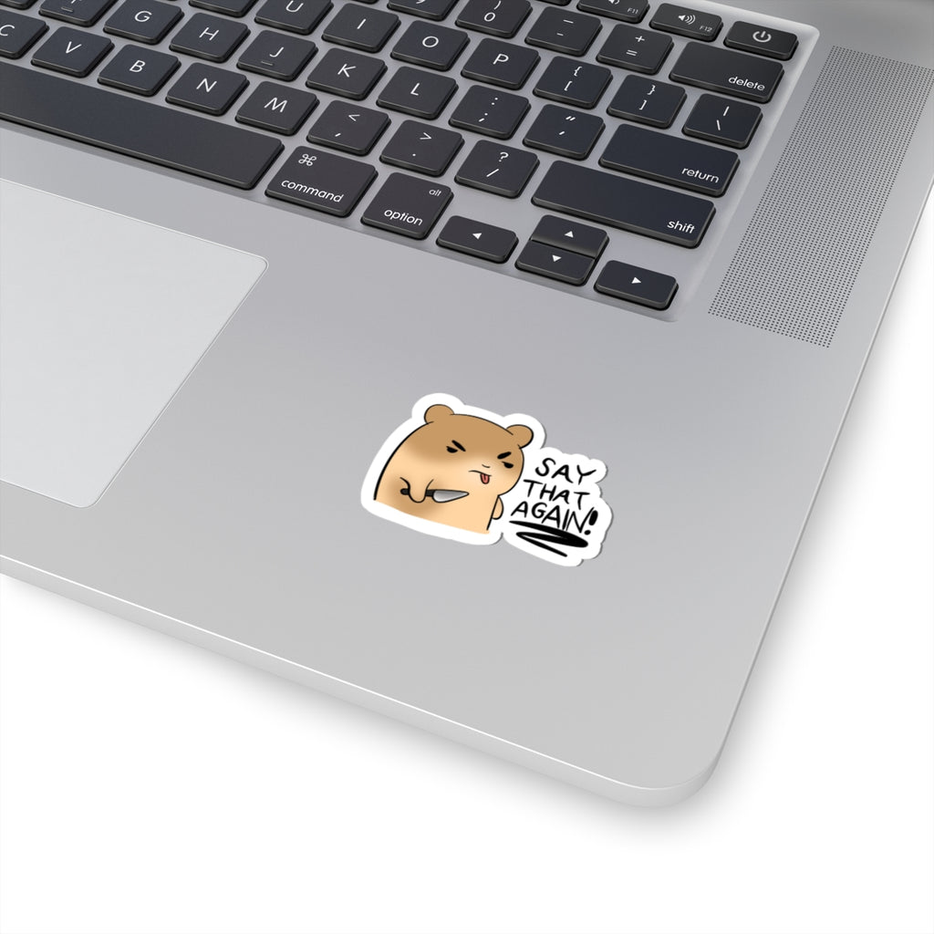 Angry Hamster 'Say That Again' Kiss-Cut Sticker