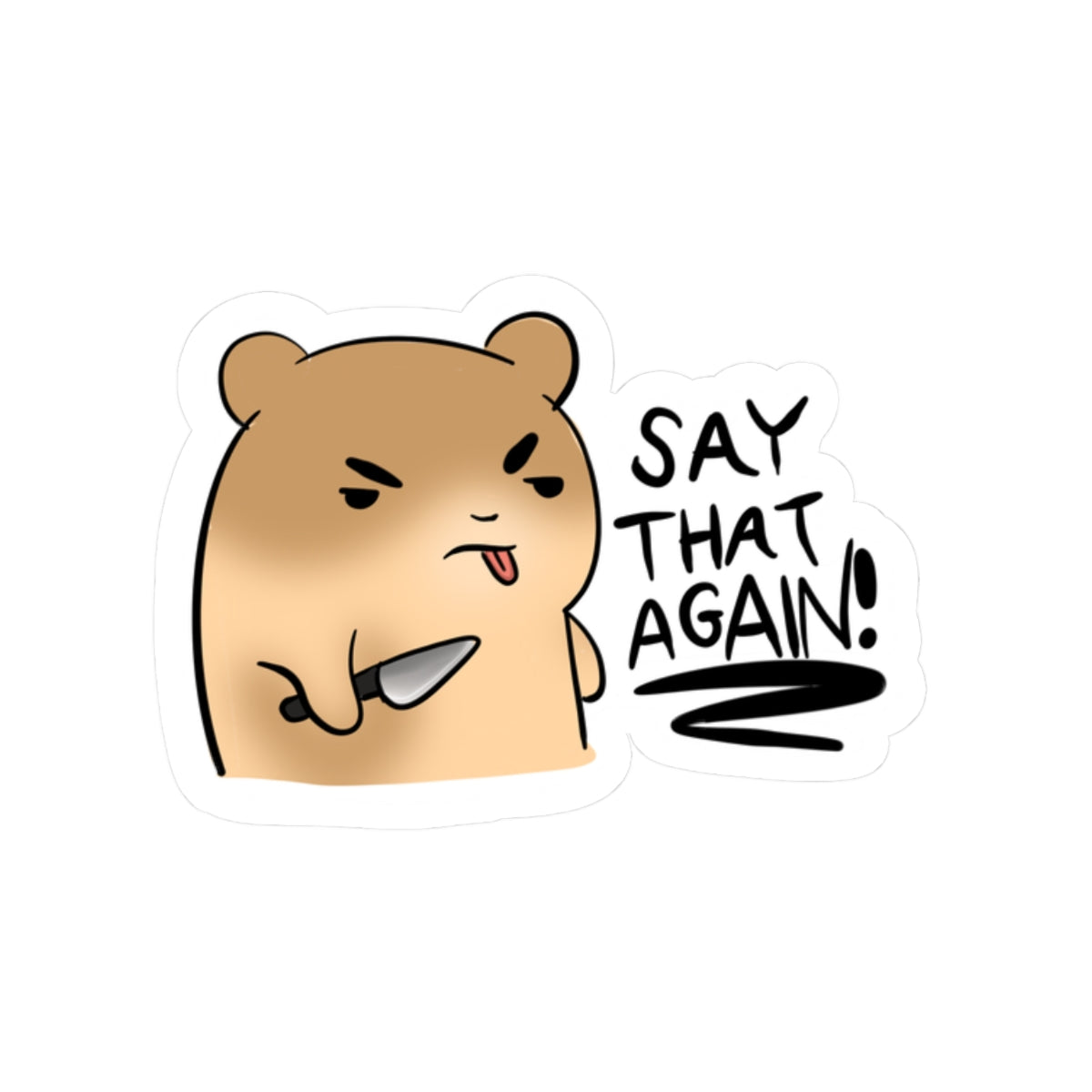 Angry Hamster 'Say That Again' Kiss-Cut Sticker