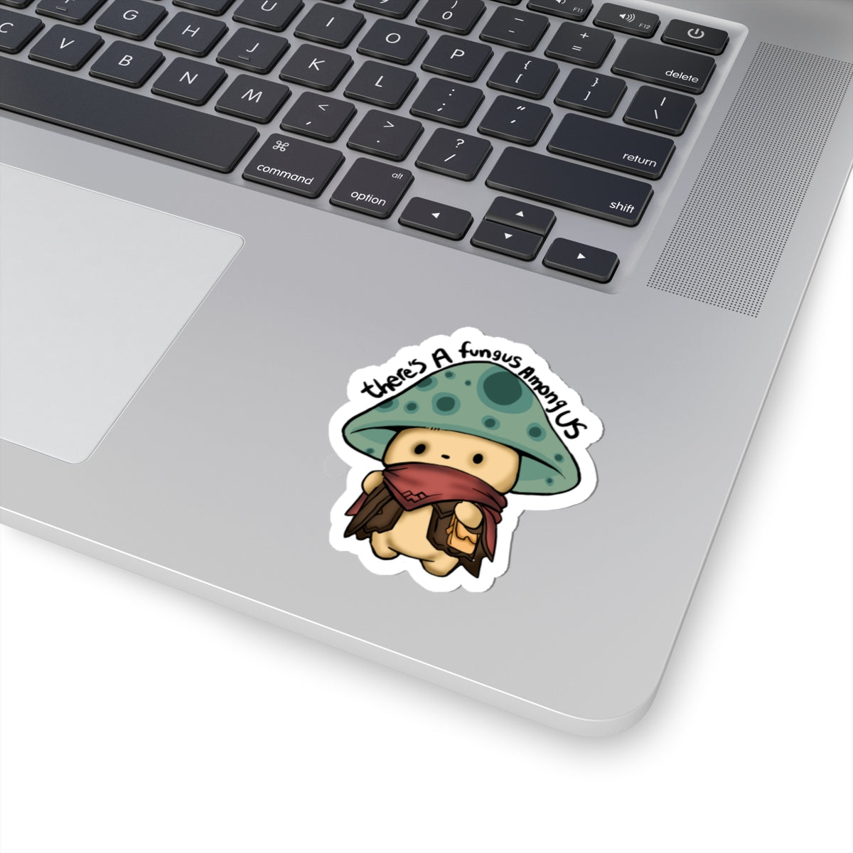 Kawaii Mushroom Sticker — "There's A Fungus Among Us" Cute Kiss-Cut Decal