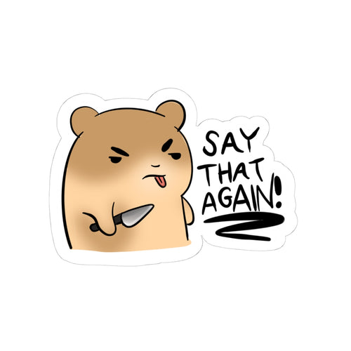 Angry Hamster 'Say That Again' Kiss-Cut Sticker