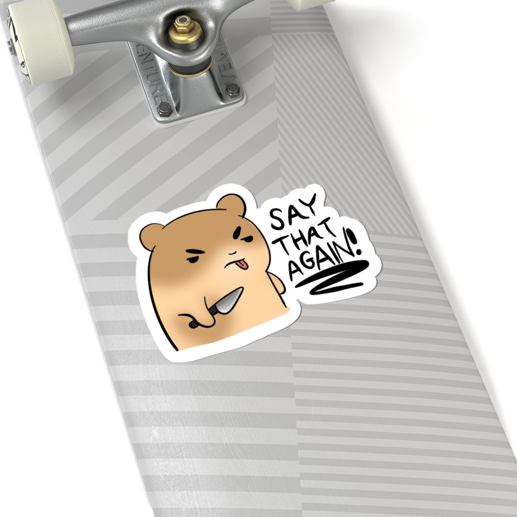 Angry Hamster 'Say That Again' Kiss-Cut Sticker